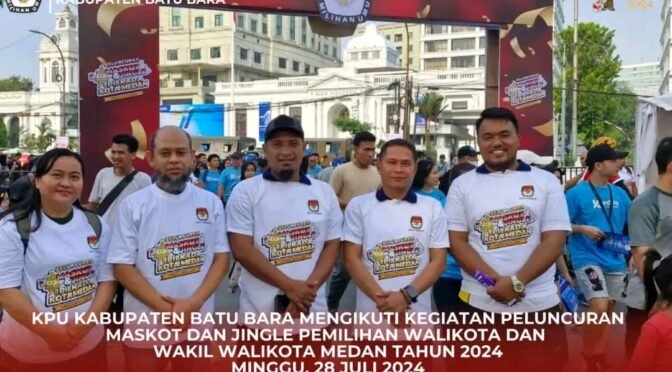 Peluncuran Maskot dan Jingle Pilwalkot Medan 2024: KPU Kabupaten Batu Bara Turut Hadir