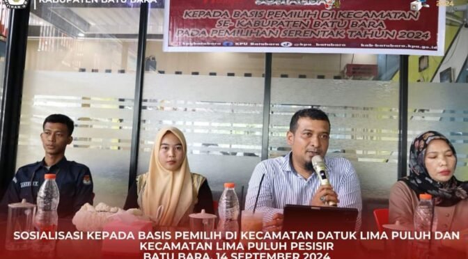 KPU Batu Bara Sosialisasikan Pilkada 2024 di Kecamatan Datuk Lima Puluh dan Lima Puluh Pesisir