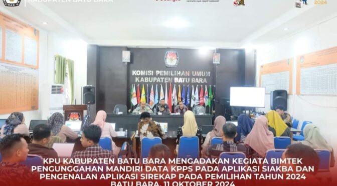 KPU Batu Bara Gelar Bimbingan Teknis Pengunggahan Data KPPS dan Pengenalan Aplikasi SIREKAP untuk Pemilu 2024